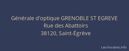 G&eacute;n&eacute;rale d'optique GRENOBLE ST EGREVE