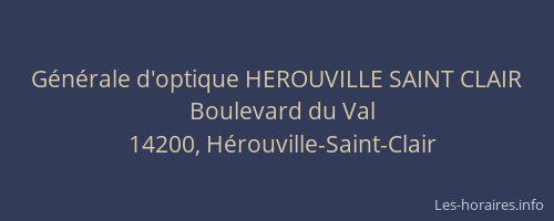 G&eacute;n&eacute;rale d'optique HEROUVILLE SAINT CLAIR