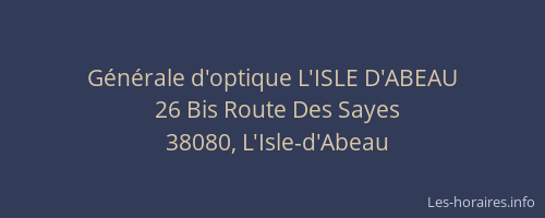 G&eacute;n&eacute;rale d'optique L'ISLE D'ABEAU