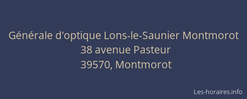 Générale d'optique Lons-le-Saunier Montmorot