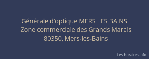 G&eacute;n&eacute;rale d'optique MERS LES BAINS