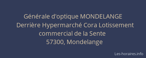 G&eacute;n&eacute;rale d'optique MONDELANGE