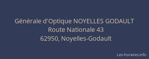 G&eacute;n&eacute;rale d'Optique NOYELLES GODAULT