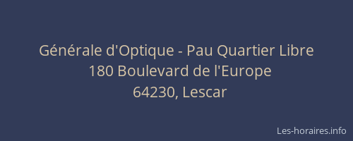 G&eacute;n&eacute;rale d'Optique - Pau Quartier Libre