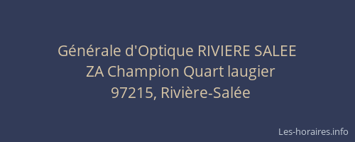 G&eacute;n&eacute;rale d'Optique RIVIERE SALEE