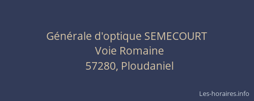 G&eacute;n&eacute;rale d'optique SEMECOURT