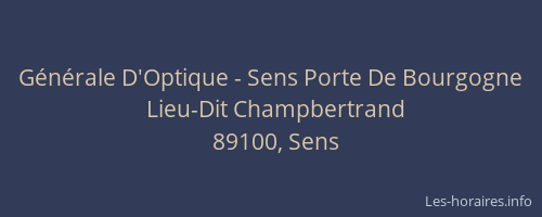 G&eacute;n&eacute;rale D'Optique - Sens Porte De Bourgogne