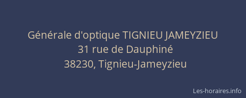 Générale d'optique TIGNIEU JAMEYZIEU