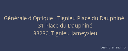Générale d'Optique - Tignieu Place du Dauphiné