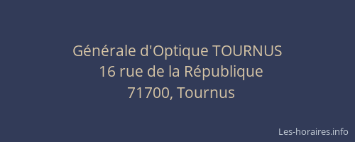 G&eacute;n&eacute;rale d'Optique TOURNUS