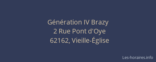 G&eacute;n&eacute;ration IV Brazy