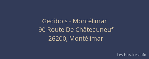 Gedibois - Montélimar