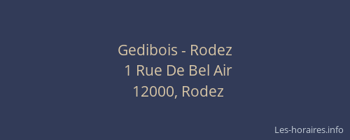 Gedibois - Rodez