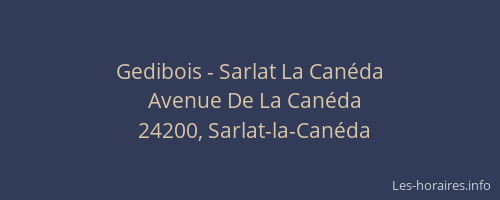 Gedibois - Sarlat La Can&eacute;da