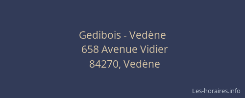 Gedibois - Vedène