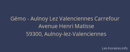 Gémo - Aulnoy Lez Valenciennes Carrefour