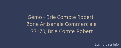 Gémo - Brie Compte Robert