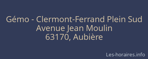 Gémo - Clermont-Ferrand Plein Sud