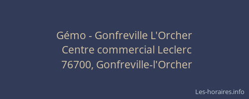 Gémo - Gonfreville L'Orcher