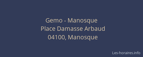 Gemo - Manosque