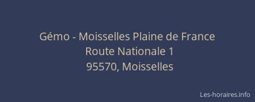 Gémo - Moisselles Plaine de France