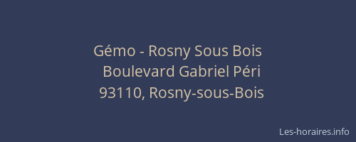 Gémo - Rosny Sous Bois