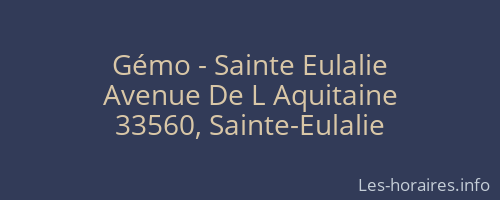 Gémo - Sainte Eulalie