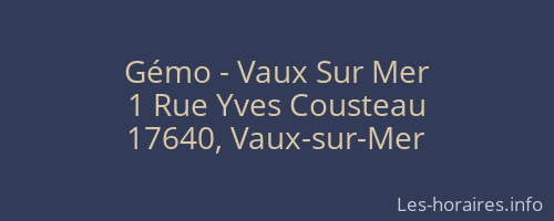 Gémo - Vaux Sur Mer