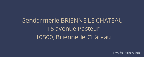 Gendarmerie BRIENNE LE CHATEAU