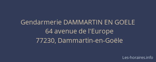 Gendarmerie DAMMARTIN EN GOELE