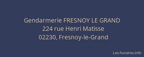 Gendarmerie FRESNOY LE GRAND