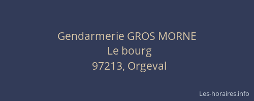 Gendarmerie GROS MORNE