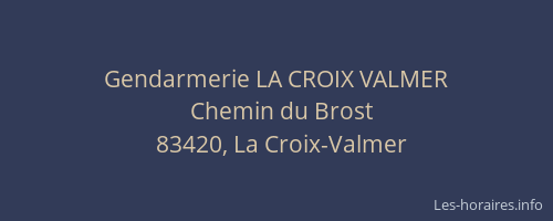 Gendarmerie LA CROIX VALMER