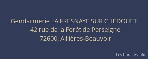 Gendarmerie LA FRESNAYE SUR CHEDOUET