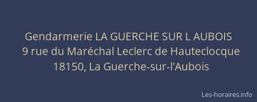 Gendarmerie LA GUERCHE SUR L AUBOIS