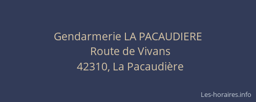Gendarmerie LA PACAUDIERE
