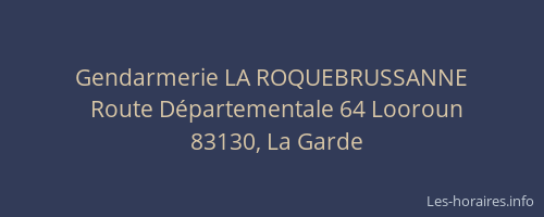 Gendarmerie LA ROQUEBRUSSANNE