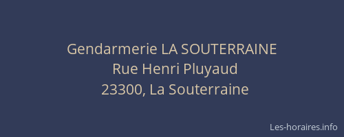 Gendarmerie LA SOUTERRAINE