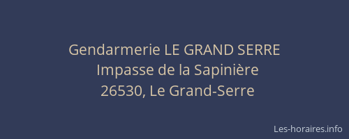 Gendarmerie LE GRAND SERRE