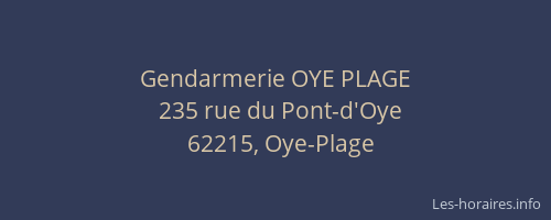 Gendarmerie OYE PLAGE