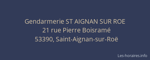 Gendarmerie ST AIGNAN SUR ROE
