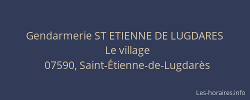 Gendarmerie ST ETIENNE DE LUGDARES