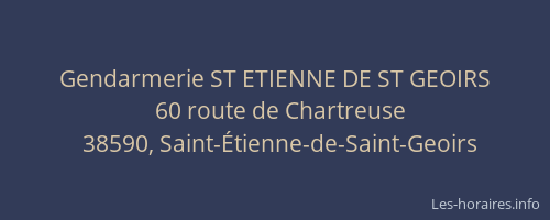 Gendarmerie ST ETIENNE DE ST GEOIRS