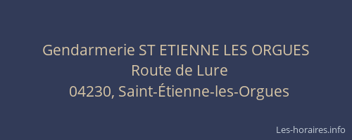Gendarmerie ST ETIENNE LES ORGUES