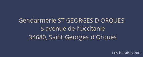 Gendarmerie ST GEORGES D ORQUES
