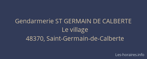 Gendarmerie ST GERMAIN DE CALBERTE