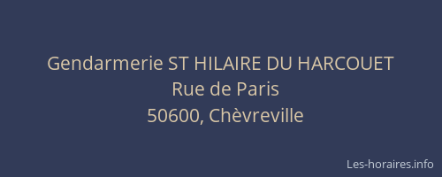 Gendarmerie ST HILAIRE DU HARCOUET