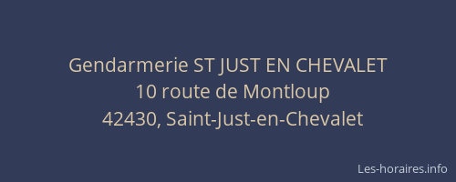 Gendarmerie ST JUST EN CHEVALET