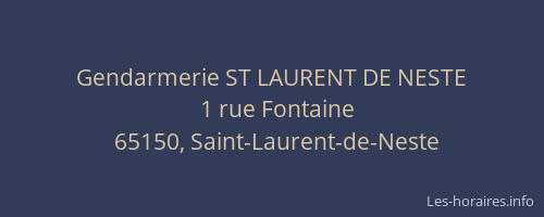 Gendarmerie ST LAURENT DE NESTE