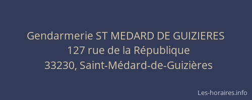 Gendarmerie ST MEDARD DE GUIZIERES